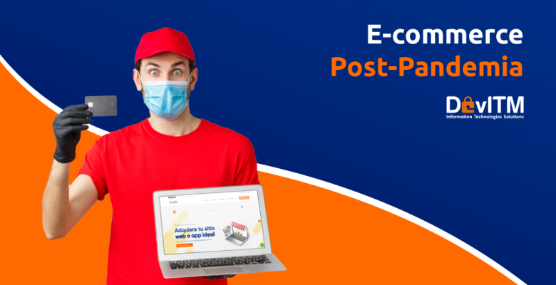 E-commerce post pandemia comercio electrónico