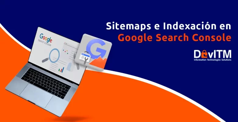 Sitemaps e Indexación con Google Search Console
